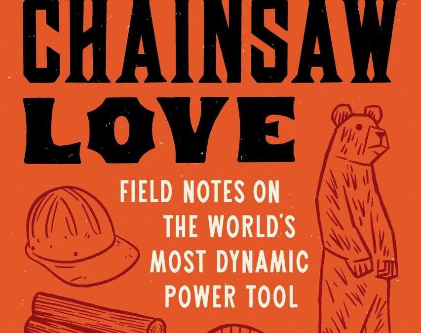 New Book Touches On Everything Chain Saws